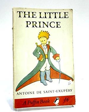 the little prince by Katherine Woods, Antoine de Saint-Exupéry
