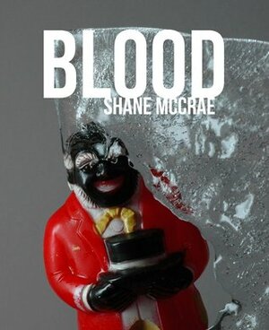 Blood by Shane McCrae