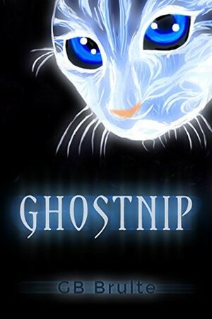 Ghostnip by G.B. Brulte