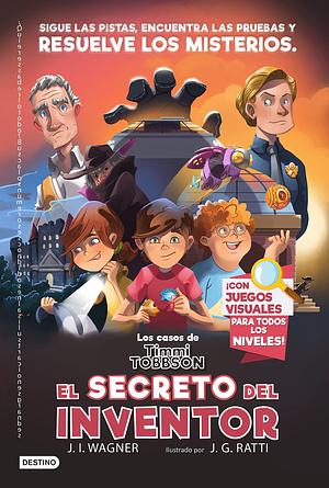 Los casos de Timmi Tobbson 2: El secreto del inventor by J.I. Wagner, Ana Navalón