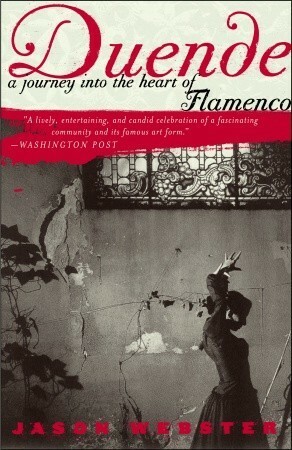 Duende: A Journey Into the Heart of Flamenco by Jason Webster