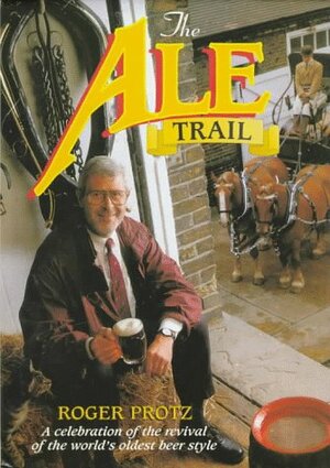 The Ale Trail by Roger Protz