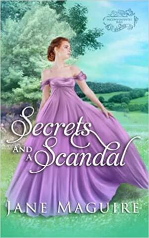 Secrets and a Scandal by Jane Maguire