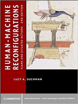 Human-Machine Reconfigurations by Lucy A. Suchman