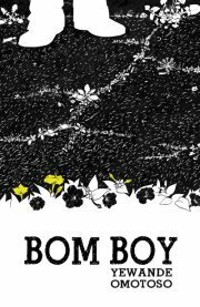 Bom Boy by Yewande Omotoso