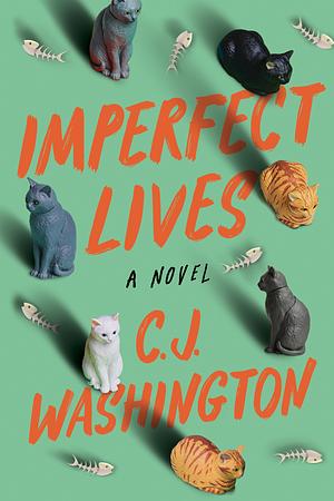 Imperfect Lives  by C.J. Washington