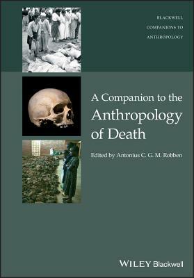 A Companion to the Anthropology of Death by 