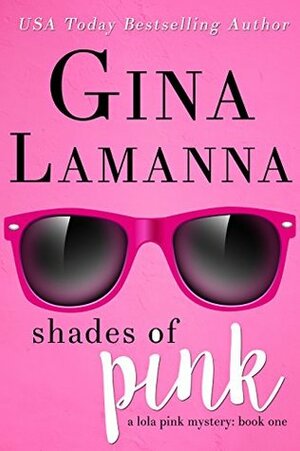Shades of Pink by Gina LaManna