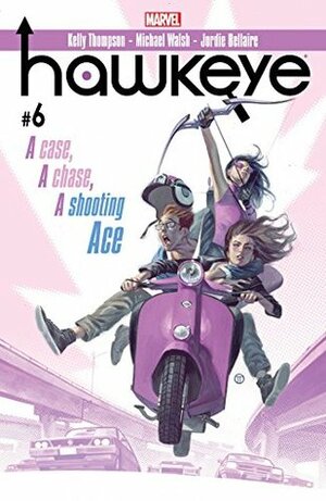 Hawkeye #6 by Kelly Thompson, Michael Walsh, Julian Tedesco