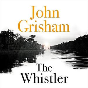 The Whistler by John Grisham