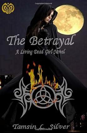 The Betrayal by Tamsin L. Silver