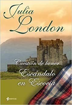 Escándalo en Escocia by Julia London