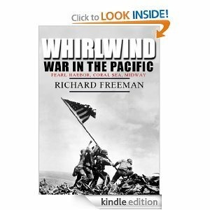 Whirlwind: War in the Pacific by Richard Freeman