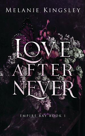 Love After Never by Melanie Kingsley