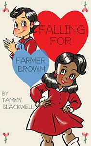 Falling for Farmer Brown by Tammy Blackwell