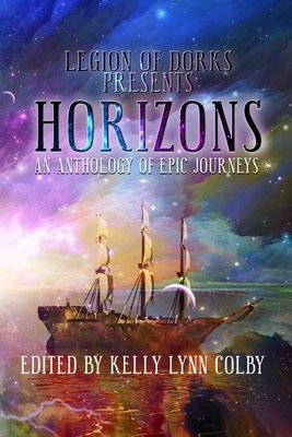 Horizons: An Anthology of Epic Journeys by A. F. Hartsell, Stephen Adams
