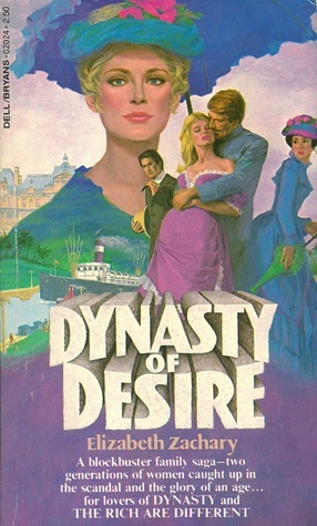 Dynasty of Desire by Elizabeth Zachary