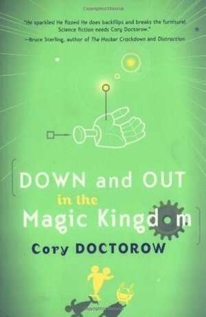 Down and Out in the Magic Kingdom by Cory Doctorow