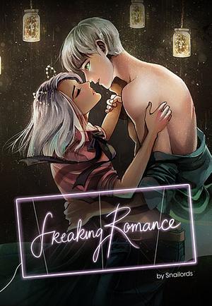 Freaking Romance by Snailords, NOT A BOOK