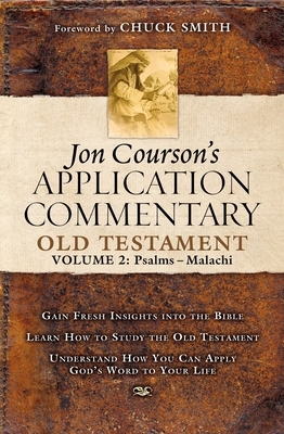 Jon Courson's Application Commentary: Volume 2, Old Testament (Psalms - Malachi) by Jon Courson