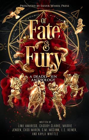 Of Fate & Fury by Cass Maren, Lina C. Amarego, Lina C. Amarego, Cassidy Clarke