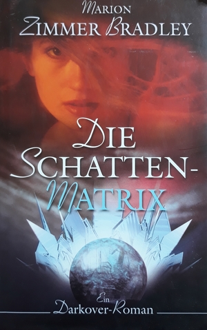 Die Schattenmatrix by Marion Zimmer Bradley