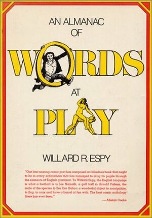 Almanac of Words at Play by Willard R. Espy