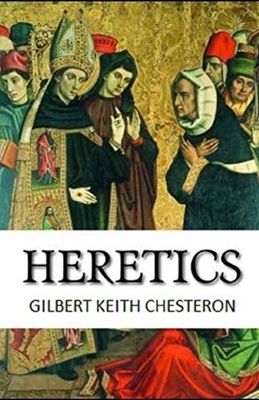Heretics Illustrated by G.K. Chesterton