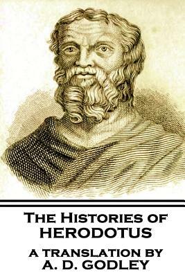 The Histories of Herodotus, A Translation By A.D. Godley by Herodotus