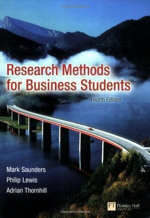 Research Methods for Business Students by Philip Lewis, Mark N.K. Saunders, Adrian Thornhill
