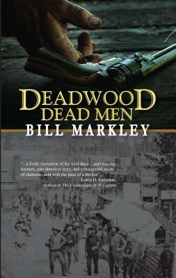 Deadwood Dead Men by Bill Markley