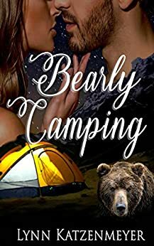 Bearly Camping by Lynn Katzenmeyer