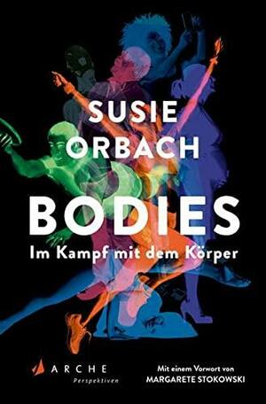 Bodies. Im Kampf mit dem Körper by Susie Orbach