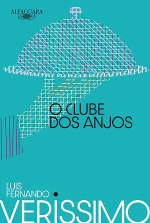 O Clube dos Anjos by Luís Fernando Veríssimo