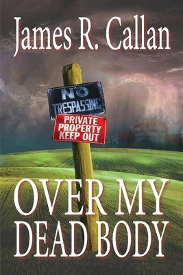 Over My Dead Body: A Father Frank Mystery by James R. Callan