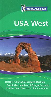 Michelin Green Guide USA West by Eric P. Lucas, Guides Touristiques Michelin, Cynthia Clayton Ochterbeck, Gwen Cannon