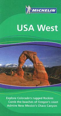 Michelin Green Guide USA West by Cynthia Clayton Ochterbeck, Gwen Cannon, Guides Touristiques Michelin, Eric P. Lucas