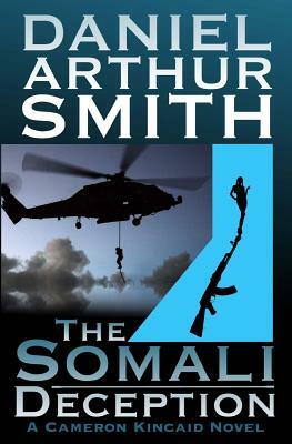 The Somali Deception The Complete Edition by Daniel Arthur Smith