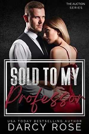 Sold to my Professor by Darcy Rose