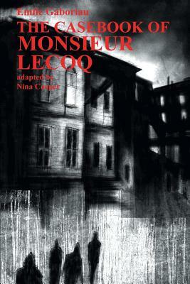 The Casebook of Monsieur Lecoq by Émile Gaboriau