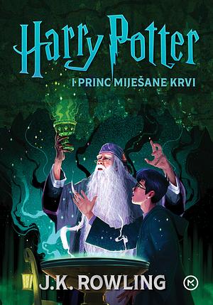 Harry Potter i Princ Miješane Krvi by J.K. Rowling