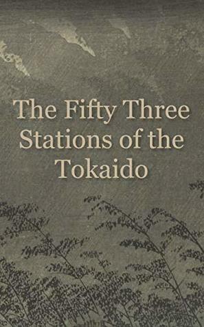 The Fifty Three Stations of the Tokaido by Hiroshige Utagawa
