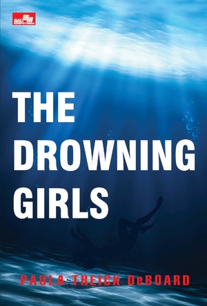 The Drowning Girls by Paula Treick DeBoard