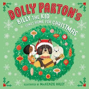Dolly Parton's Billy the Kid Comes Home for Christmas by Dolly Parton, Erica S. Perl