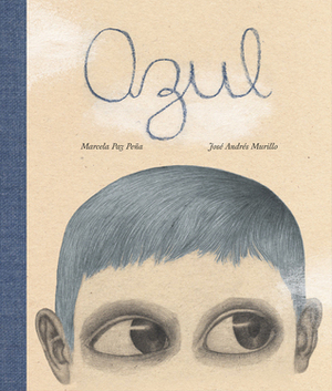 Azul by Marcela Paz Peña, José Andrés Murillo