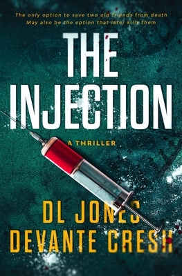 The Injection by DL Jones, Devante Cresh