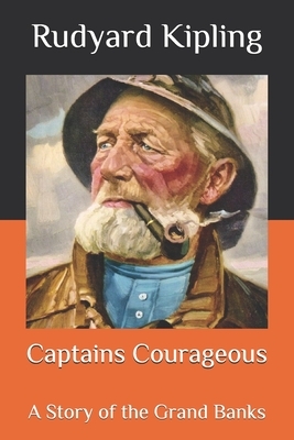 Captains Courageous: A Story of the Grand Banks by Rudyard Kipling