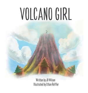 Volcano Girl by Jd Wilson