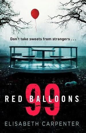 99 Red Balloons by Elisabeth Carpenter