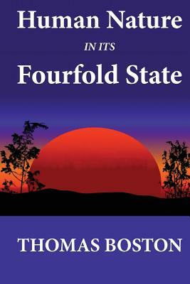 Human Nature in its Fourfold State by Thomas Boston